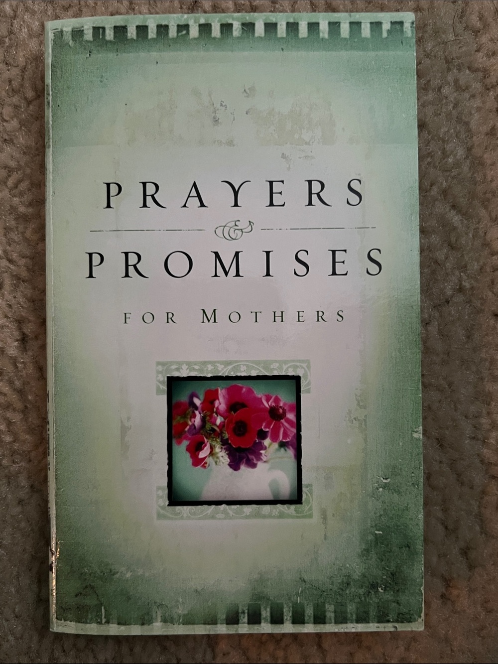 Prayers & Promises for Mothers Hardcover Book - Green Cover